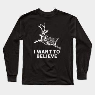 I Want To Believe (In Jackalopes) Long Sleeve T-Shirt